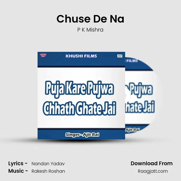 Chuse De Na mp3 song