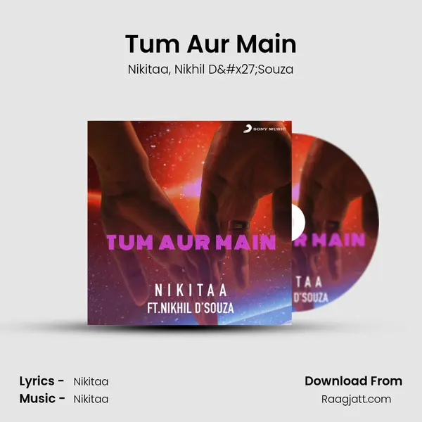 Tum Aur Main mp3 song