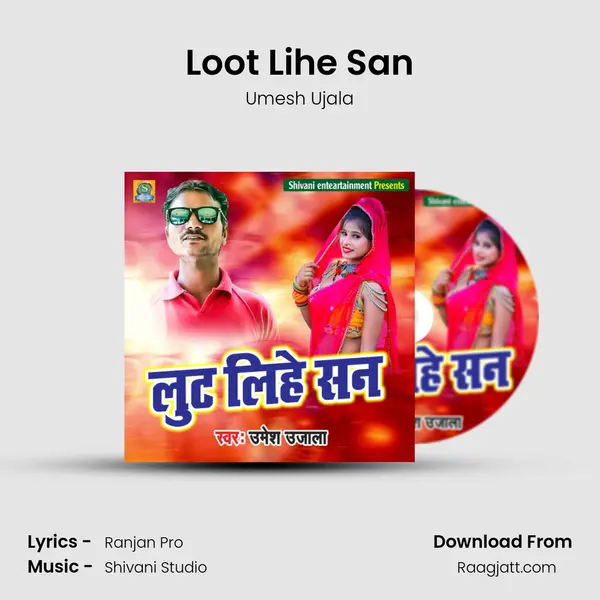 Loot Lihe San mp3 song