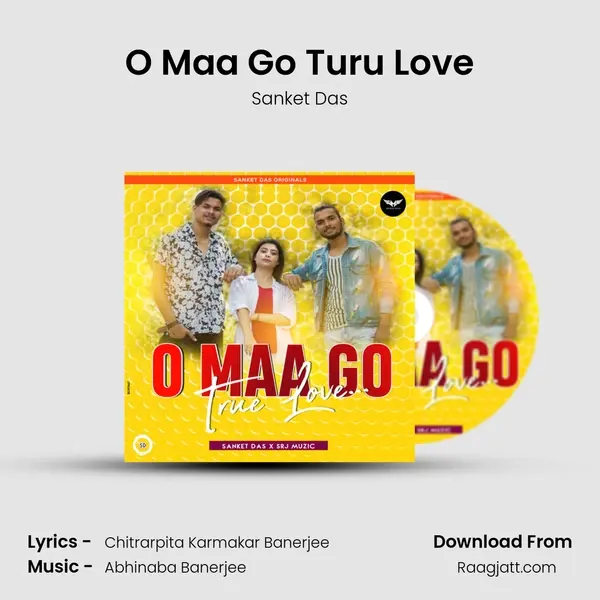 O Maa Go Turu Love - Sanket Das album cover 