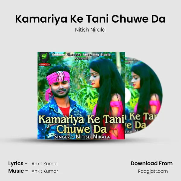 Kamariya Ke Tani Chuwe Da - Nitish Nirala album cover 