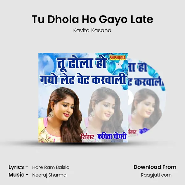 Tu Dhola Ho Gayo Late mp3 song