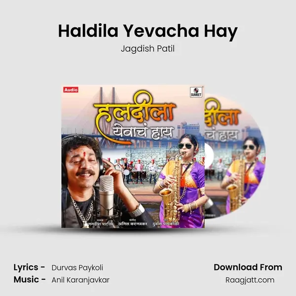 Haldila Yevacha Hay mp3 song