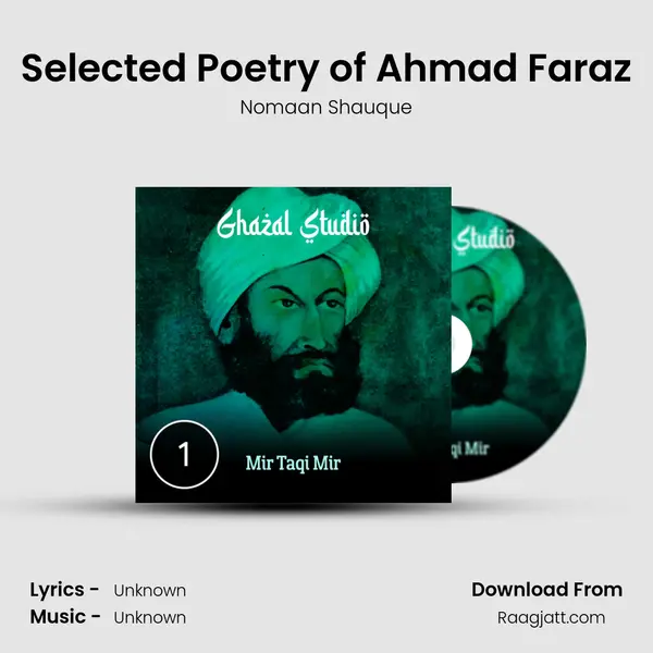 Selected Poetry of Ahmad Faraz - Nomaan Shauque album cover 