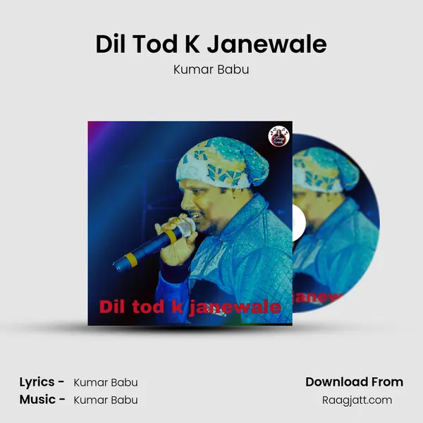 Dil Tod K Janewale mp3 song