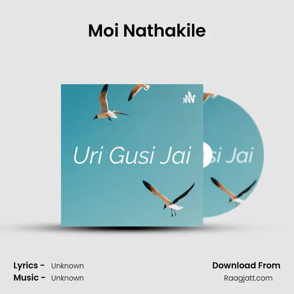 Moi Nathakile mp3 song