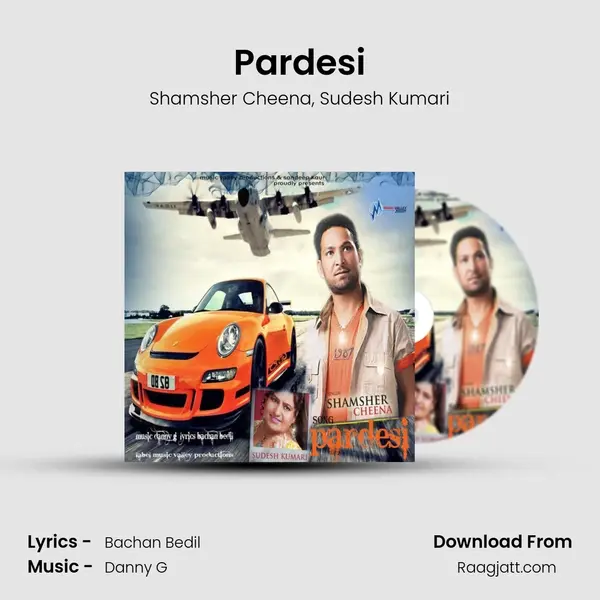 Pardesi mp3 song