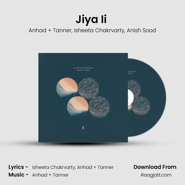 Jiya Ii (Anish Sood Remix) mp3 song