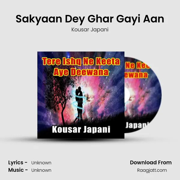 Sakyaan Dey Ghar Gayi Aan - Kousar Japani album cover 