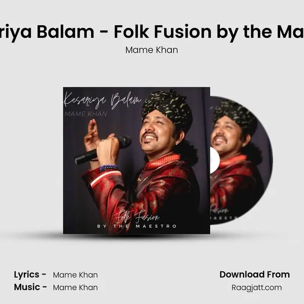 Kesariya Balam - Folk Fusion by the Maestro mp3 song