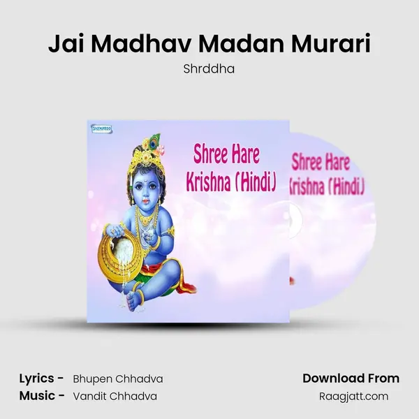 Jai Madhav Madan Murari - Shrddha album cover 