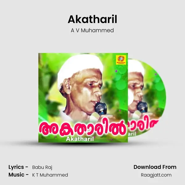 Akatharil mp3 song