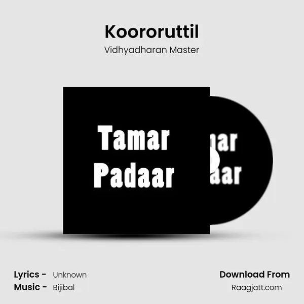 Koororuttil mp3 song