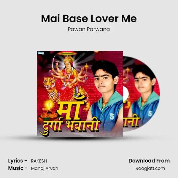 Mai Base Lover Me mp3 song