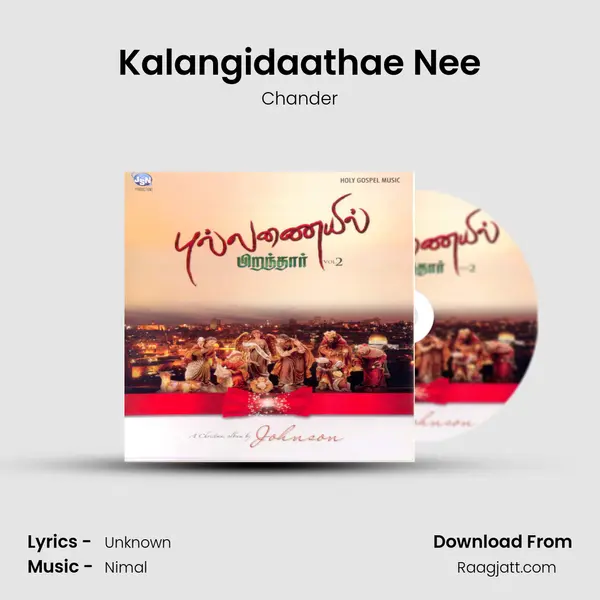 Kalangidaathae Nee - Chander album cover 