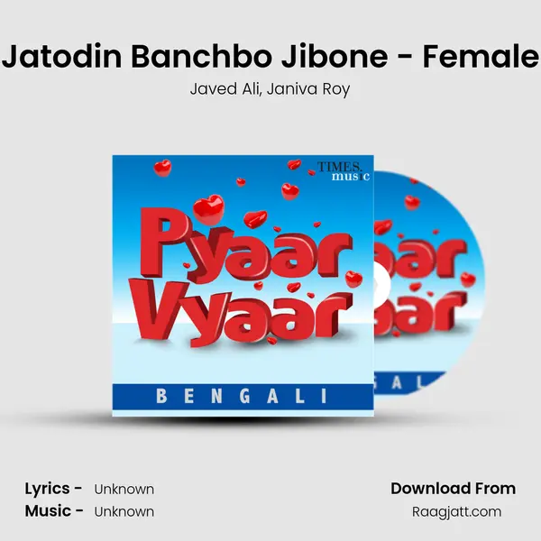 Jatodin Banchbo Jibone - Female mp3 song