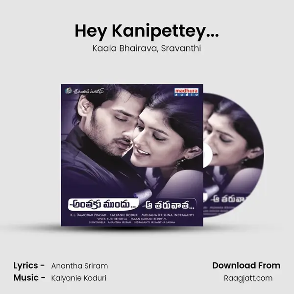 Hey Kanipettey... - Kaala Bhairava mp3 song