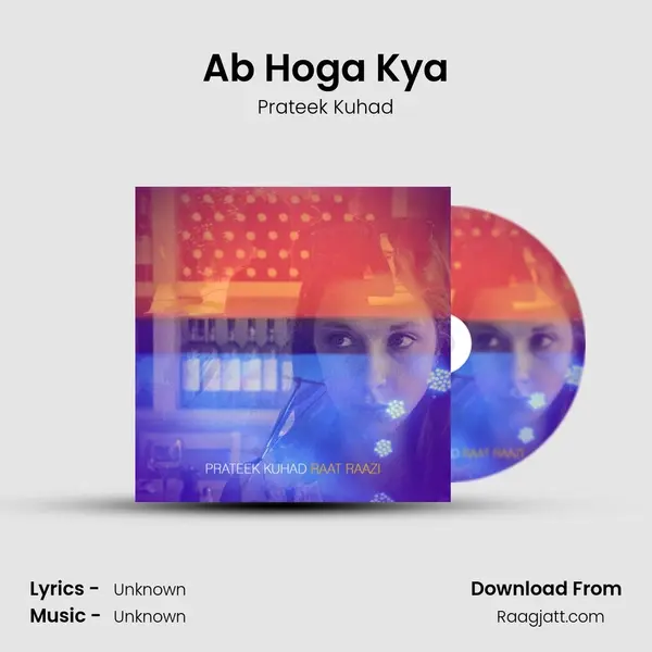 Ab Hoga Kya - Prateek Kuhad album cover 