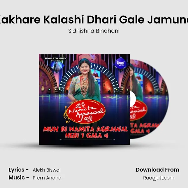 Kakhare Kalashi Dhari Gale Jamuna - Sidhishna Bindhani album cover 