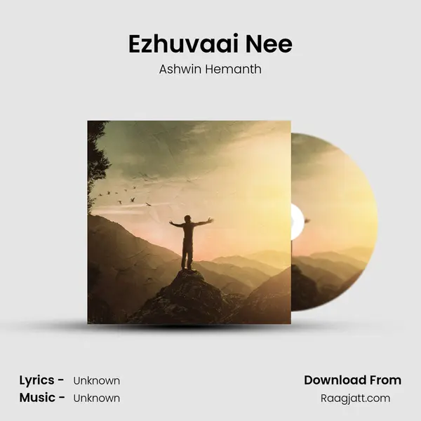 Ezhuvaai Nee - Ashwin Hemanth album cover 