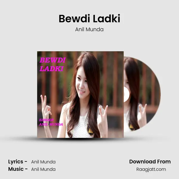 Bewdi Ladki - Anil Munda album cover 