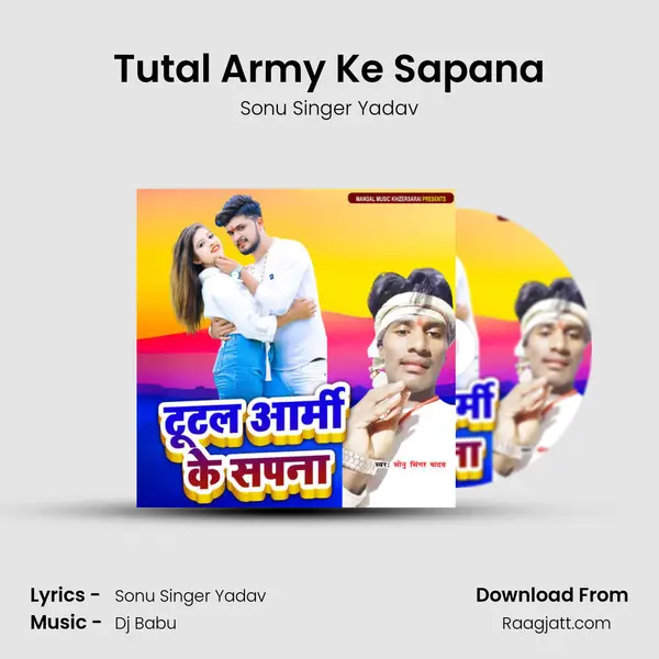 Tutal Army Ke Sapana - Sonu Singer Yadav album cover 