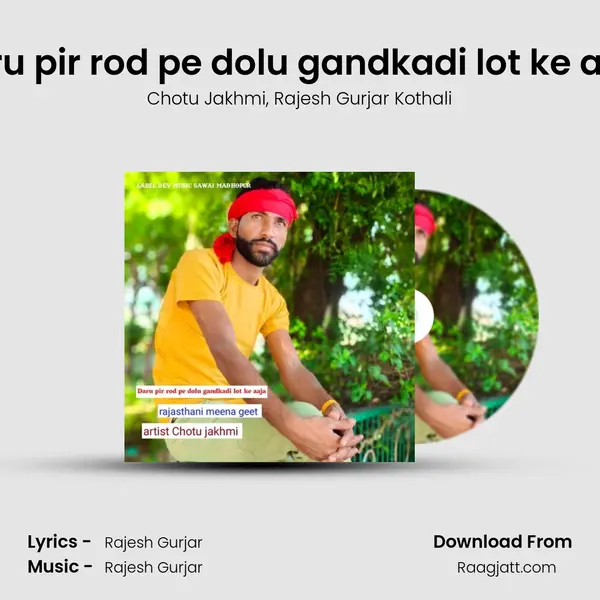 Daru pir rod pe dolu gandkadi lot ke aaja mp3 song