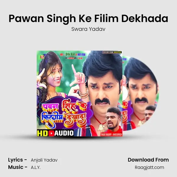 Pawan Singh Ke Filim Dekhada - Swara Yadav album cover 