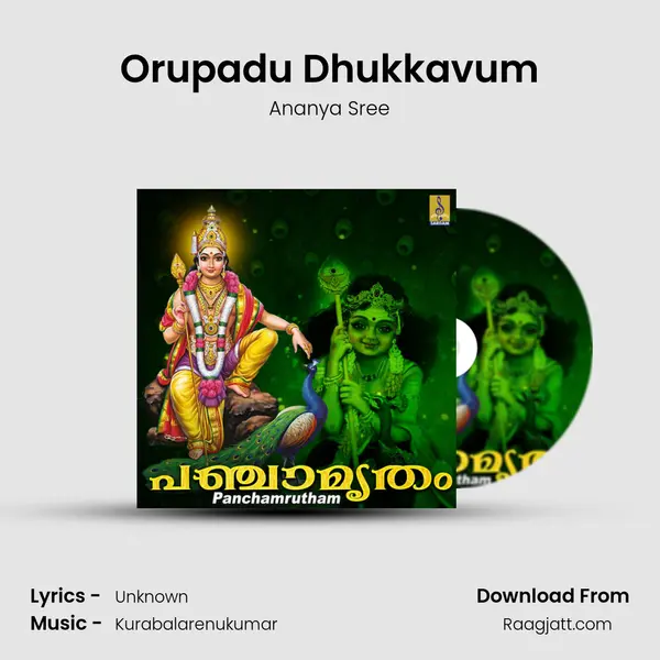 Orupadu Dhukkavum - Ananya Sree mp3 song