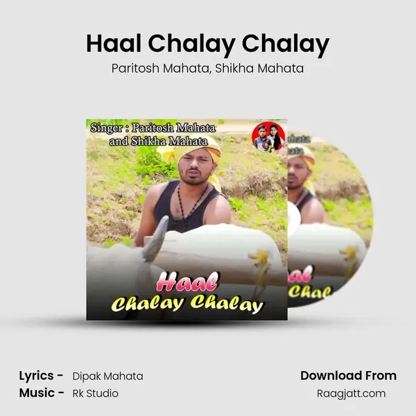 Haal Chalay Chalay - Paritosh Mahata album cover 