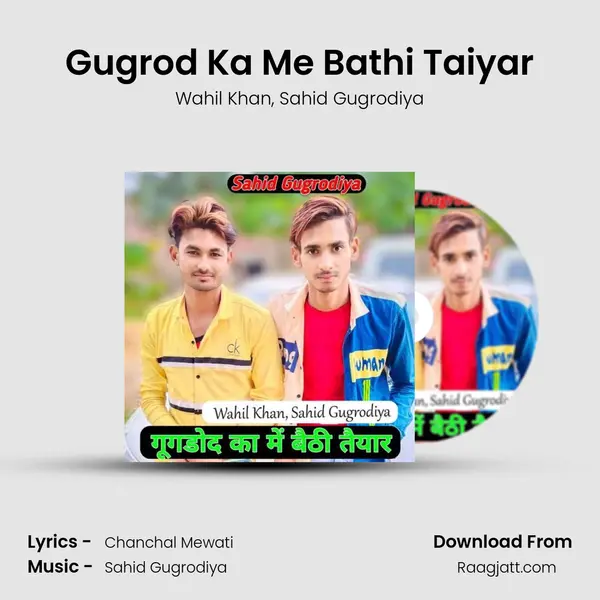 Gugrod Ka Me Bathi Taiyar - Wahil Khan album cover 