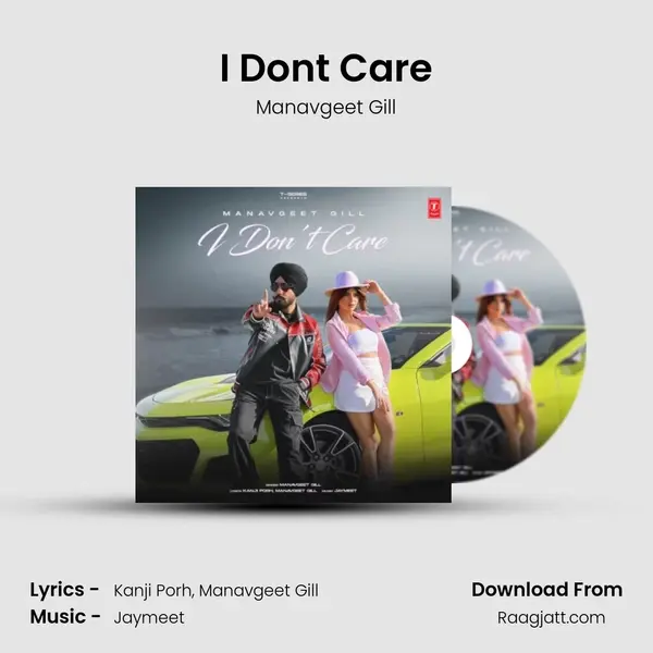 I Dont Care - Manavgeet Gill album cover 