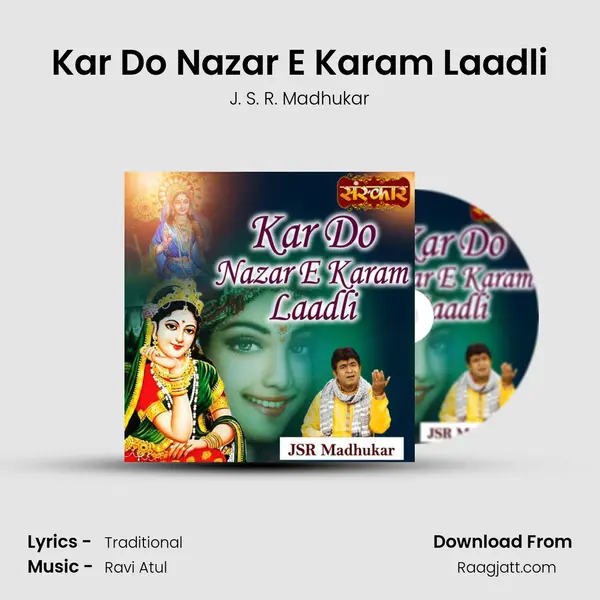 Kar Do Nazar E Karam Laadli - J. S. R. Madhukar album cover 