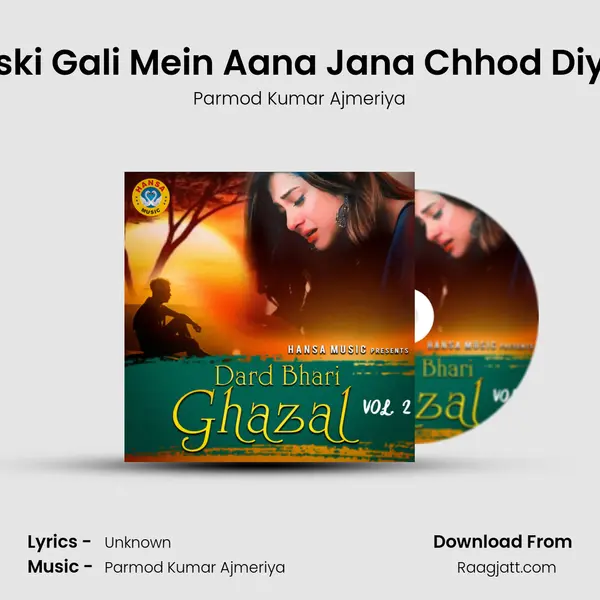 Uski Gali Mein Aana Jana Chhod Diya mp3 song