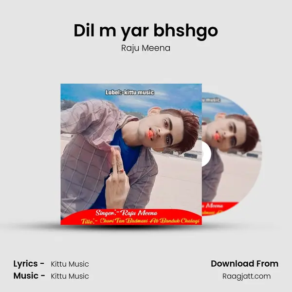 Dil m yar bhshgo mp3 song