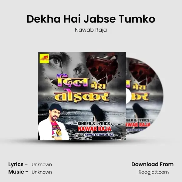 Dekha Hai Jabse Tumko - Nawab Raja album cover 