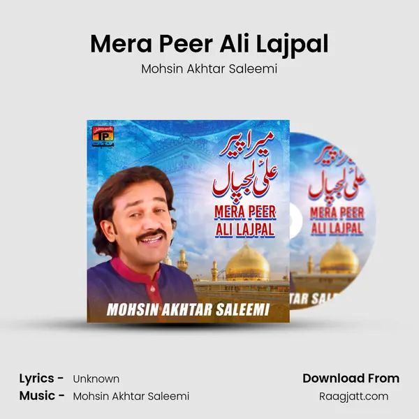 Mera Peer Ali Lajpal - Mohsin Akhtar Saleemi album cover 