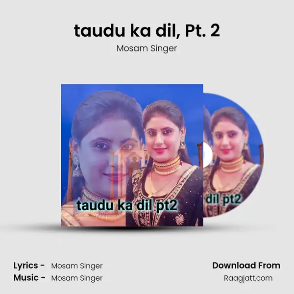 taudu ka dil, Pt. 2 mp3 song