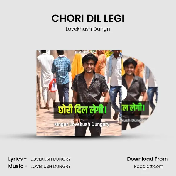 CHORI DIL LEGI - Lovekhush Dungri album cover 