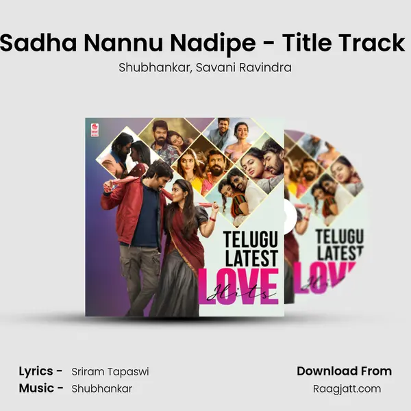 Sadha Nannu Nadipe - Title Track (From Sadha Nannu Nadipe) mp3 song