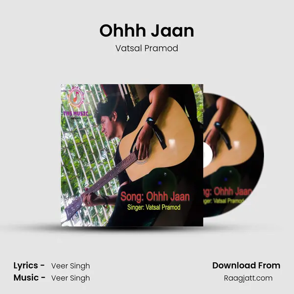 Ohhh Jaan - Vatsal Pramod mp3 song