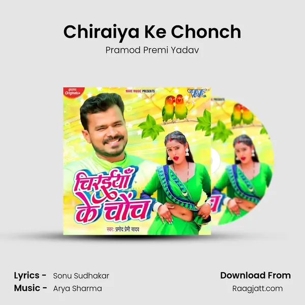 Chiraiya Ke Chonch - Pramod Premi Yadav album cover 