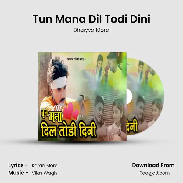 Tun Mana Dil Todi Dini - Bhaiyya More album cover 