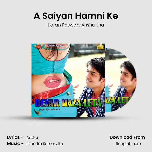 A Saiyan Hamni Ke mp3 song