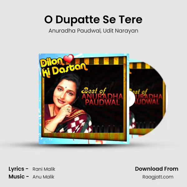 O Dupatte Se Tere - Anuradha Paudwal album cover 