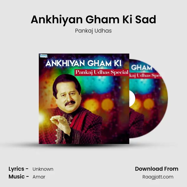 Ankhiyan Gham Ki Sad mp3 song