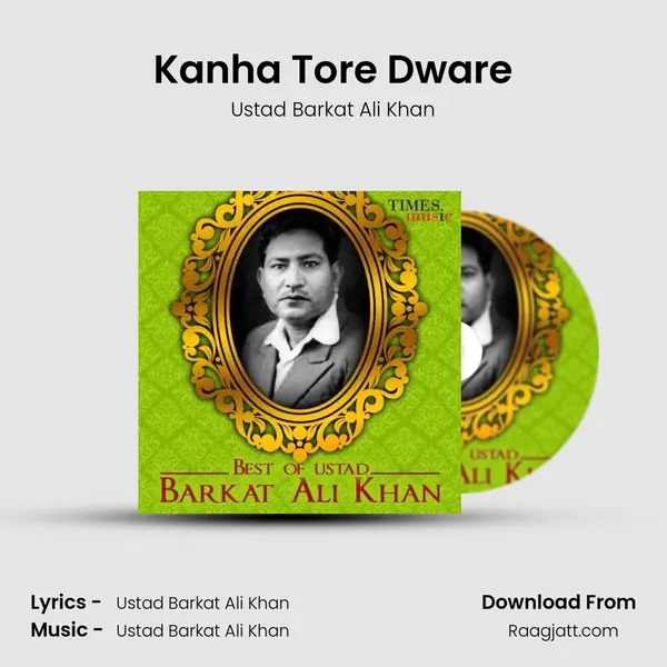 Kanha Tore Dware - Ustad Barkat Ali Khan album cover 