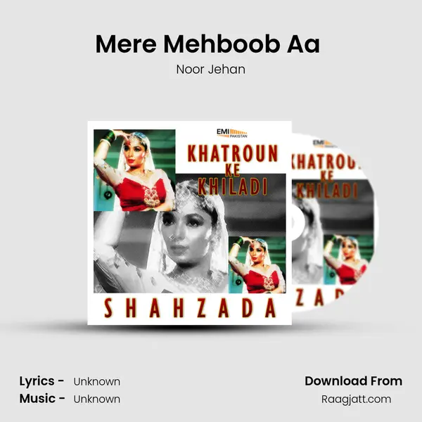 Mere Mehboob Aa (From 