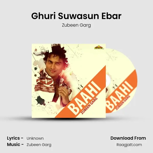 Ghuri Suwasun Ebar - Zubeen Garg album cover 