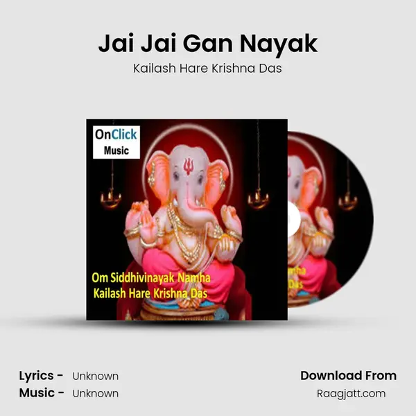 Jai Jai Gan Nayak - Kailash Hare Krishna Das album cover 